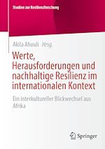 Télécharger le livre :  Werte, Herausforderungen und nachhaltige Resilienz im internationalen Kontext