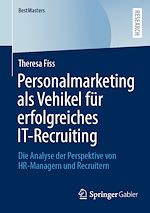 Télécharger le livre :  Personalmarketing als Vehikel für erfolgreiches IT-Recruiting