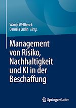 Télécharger le livre :  Management von Risiko, Nachhaltigkeit und KI in der Beschaffung