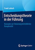 Télécharger le livre :  Entscheidungstheorie in der Führung