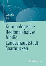 Télécharger le livre :  Kriminologische Regionalanalyse für die Landeshauptstadt Saarbrücken
