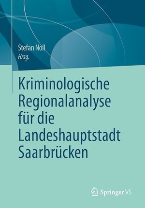 Téléchargez le livre :  Kriminologische Regionalanalyse für die Landeshauptstadt Saarbrücken