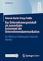 Télécharger le livre :  Das Unternehmensprotokoll als nonverbales Instrument der Unternehmenskommunikation
