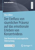 Download this eBook Der Einfluss von räumlicher Präsenz auf das emotionale Erleben von Konzertvideos