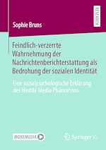 Download this eBook Feindlich-verzerrte Wahrnehmung der Nachrichtenberichterstattung als Bedrohung der sozialen Identität