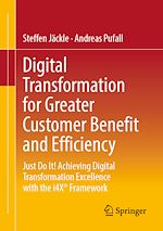 Télécharger le livre :  Digital Transformation for Greater Customer Benefit and Efficiency