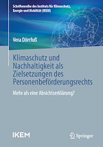 Télécharger le livre :  Klimaschutz und Nachhaltigkeit als Zielsetzungen des Personenbeförderungsrechts
