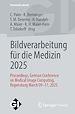 Télécharger le livre :  Bildverarbeitung für die Medizin 2025