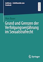 Télécharger le livre :  Grund und Grenzen der Verfolgungsverjährung im Sexualstrafrecht