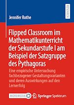 Télécharger le livre :  Flipped Classroom im Mathematikunterricht der Sekundarstufe I am Beispiel der Satzgruppe des Pythagoras