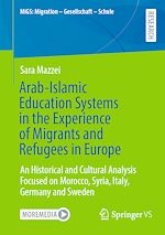 Télécharger le livre :  Arab-Islamic Education Systems in the Experience of Migrants and Refugees in Europe