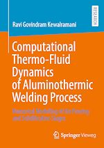 Télécharger le livre :  Computational Thermo-Fluid Dynamics of Aluminothermic Welding Process
