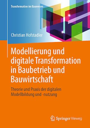 Téléchargez le livre :  Modellierung und digitale Transformation in Baubetrieb und Bauwirtschaft