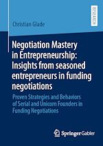Télécharger le livre :  Negotiation Mastery in Entrepreneurship: Insights from seasoned entrepreneurs in funding negotiations