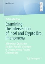 Télécharger le livre :  Examining the Intersection of Incel and Crypto Bro Phenomena