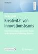 Télécharger le livre :  Kreativität von Innovationsteams