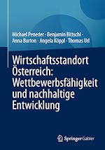 Télécharger le livre :  Wirtschaftsstandort Österreich: Wettbewerbsfähigkeit und nachhaltige Entwicklung