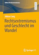Download this eBook Rechtsextremismus und Geschlecht im Wandel