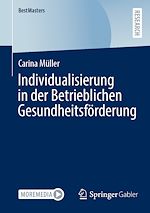 Télécharger le livre :  Individualisierung in der Betrieblichen Gesundheitsförderung