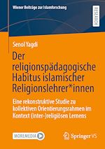 Download this eBook Der religionspädagogische Habitus islamischer Religionslehrer*innen