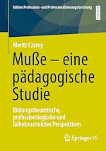 Download this eBook Muße – eine pädagogische Studie