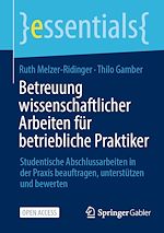 Télécharger le livre :  Betreuung wissenschaftlicher Arbeiten für betriebliche Praktiker