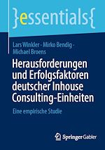 Télécharger le livre :  Herausforderungen und Erfolgsfaktoren deutscher Inhouse Consulting-Einheiten