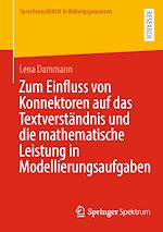 Télécharger le livre :  Zum Einfluss von Konnektoren auf das Textverständnis und die mathematische Leistung in Modellierungsaufgaben