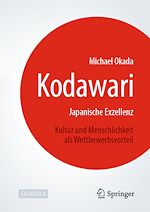 Télécharger le livre :  Kodawari: Japanische Exzellenz - Kultur und Menschlichkeit als Wettbewerbsvorteil