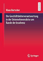Télécharger le livre :  Die Geschäftsleiterverantwortung in der Unternehmenskrise am Rande der Insolvenz