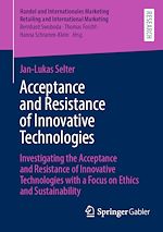 Télécharger le livre :  Acceptance and Resistance of Innovative Technologies
