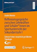 Download this eBook Reflexionsgespräche zwischen Lehrkräften und Schüler*innen im Sportunterricht der Sekundarstufe I
