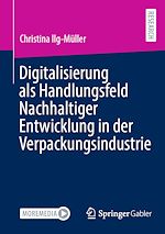 Télécharger le livre :  Digitalisierung als Handlungsfeld Nachhaltiger Entwicklung in der Verpackungsindustrie
