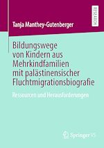 Download this eBook Bildungswege von Kindern aus Mehrkindfamilien mit palästinensischer Fluchtmigrationsbiografie
