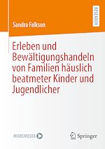 Télécharger le livre :  Erleben und Bewältigungshandeln von Familien häuslich beatmeter Kinder und Jugendlicher