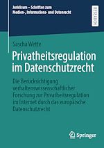 Télécharger le livre :  Privatheitsregulation im Datenschutzrecht
