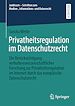 Télécharger le livre :  Privatheitsregulation im Datenschutzrecht
