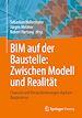 Télécharger le livre :  BIM auf der Baustelle: Zwischen Modell und Realität