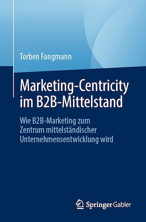 Téléchargez le livre :  Marketing-Centricity im B2B-Mittelstand