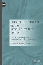 Télécharger le livre :  Citizenship Education on the Israeli-Palestinian Conflict