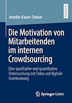 Télécharger le livre :  Die Motivation von Mitarbeitenden im internen Crowdsourcing