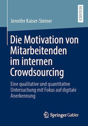 Téléchargez le livre :  Die Motivation von Mitarbeitenden im internen Crowdsourcing