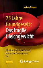 Télécharger le livre :  75 Jahre Grundgesetz: Das fragile Gleichgewicht