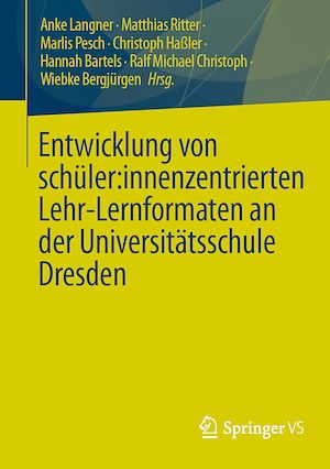 Téléchargez le livre :  Entwicklung von schüler:innenzentrierten Lehr-Lernformaten an der Universitätsschule Dresden