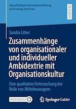 Télécharger le livre :  Zusammenhänge von organisationaler und individueller Ambidextrie mit Organisationskultur