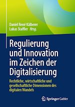 Télécharger le livre :  Regulierung und Innovation im Zeichen der Digitalisierung