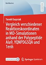 Télécharger le livre :  Vergleich verschiedener Reaktionskoordinaten in MD-Simulationen anhand der Polypeptide Ala9, YQNPDGSQA und 1enh