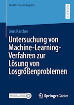 Télécharger le livre :  Untersuchung von Machine-Learning-Verfahren zur Lösung von Losgrößenproblemen