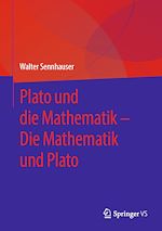 Télécharger le livre :  Plato und die Mathematik – Die Mathematik und Plato