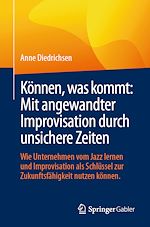 Télécharger le livre :  Können, was kommt: Mit angewandter Improvisation durch unsichere Zeiten